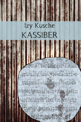 Izy Kusche. Kassiber
