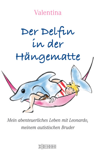 Valentina. Der Delfin in der H?ngematte