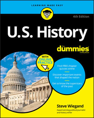 Steve  Wiegand. U.S. History For Dummies