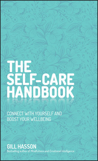 Gill Hasson. The Self-Care Handbook