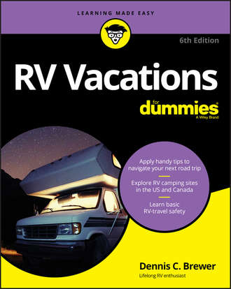 Dennis C. Brewer. RV Vacations For Dummies