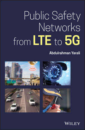 Abdulrahman Yarali. Public Safety Networks from LTE to 5G