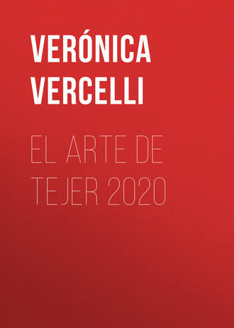 Ver?nica Vercelli. El Arte de Tejer 2020