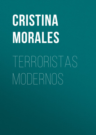 Cristina Morales. Terroristas modernos