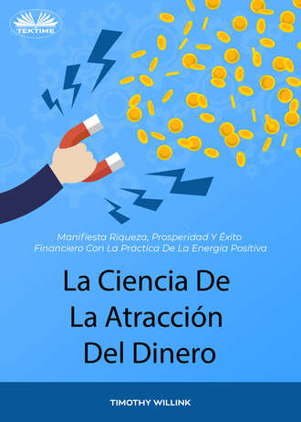 La Ciencia De La Atracción Del Dinero. 