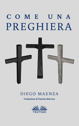 Diego Maenza. Come Una Preghiera