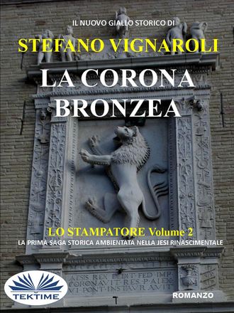 Stefano Vignaroli. La Corona Bronzea