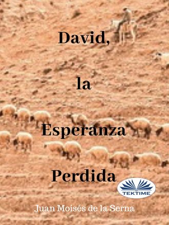 David, La Esperanza Perdida. 