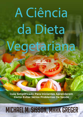 Michael M. Sisson. A Ciência Da Dieta Vegetariana