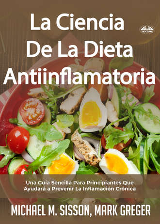 La Ciencia De La Dieta Antiinflamatoria. Michael M. Sisson