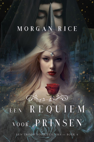 Морган Райс. Een Requiem Voor Prinsen