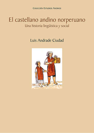 Luis Andrade. El castellano andino norperuano