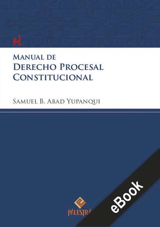 Samuel Abad-Yupanqui. Manual de derecho procesal constitucional