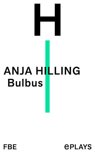 Anja Hilling. Bulbus