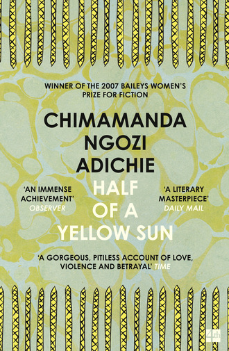 CHIMAMANDA NGOZI ADICHIE. Half of a Yellow Sun