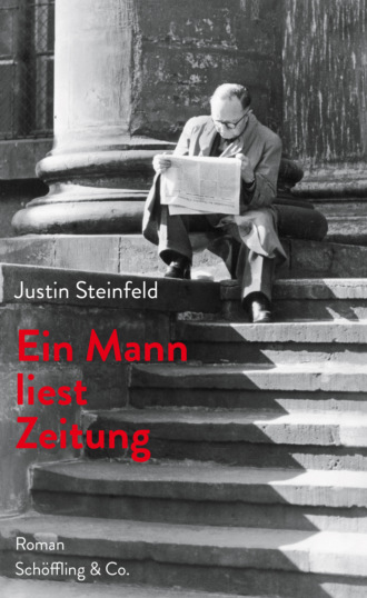 Justin Steinfeld. Ein Mann liest Zeitung