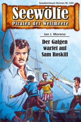 Jan J. Moreno. Seew?lfe - Piraten der Weltmeere 634