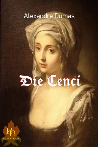 Александр Дюма. Die Cenci