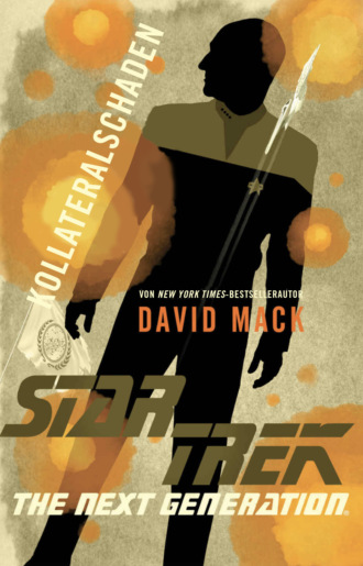 David  Mack. Star Trek - The Next Generation: Kollateralschaden