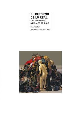 El retorno de lo real. Hal  Foster