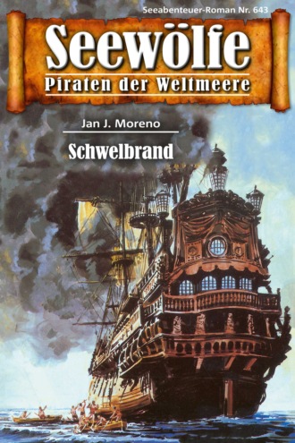 Jan J. Moreno. Seew?lfe - Piraten der Weltmeere 643