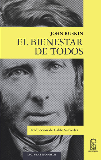 John Ruskin. El bienestar de todos