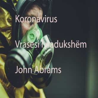 John Abrams. Koronavirus (Vras?s i paduksh?m)