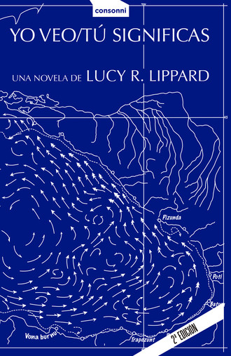 Lucy R. Lippard. Yo veo / T? significas