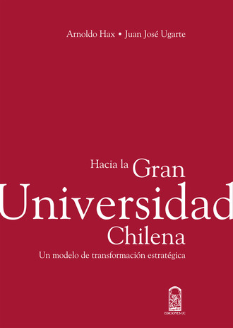 Arnoldo Hax. Hacia la Gran Universidad Chilena