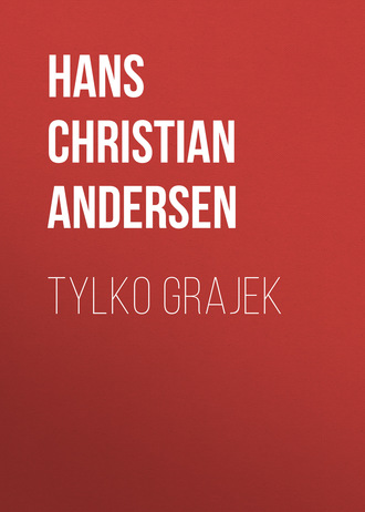 Tylko grajek. 