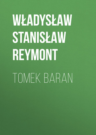 Władysław Stanisław Reymont. Tomek Baran
