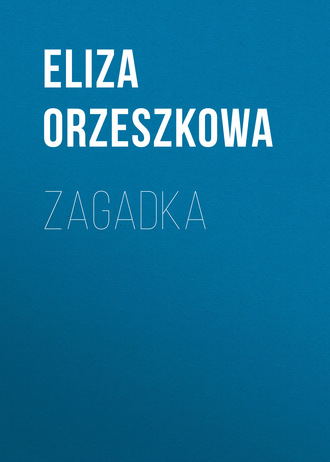 Eliza Orzeszkowa. Zagadka