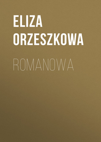 Eliza Orzeszkowa. Romanowa