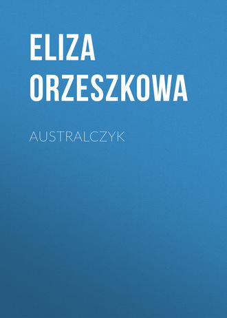 Eliza Orzeszkowa. Australczyk