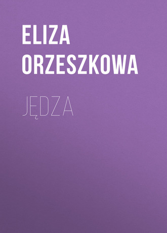Eliza Orzeszkowa. Jędza
