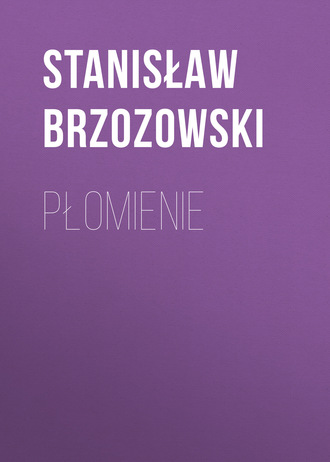 Stanisław Brzozowski. Płomienie
