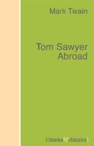 Марк Твен. Tom Sawyer Abroad