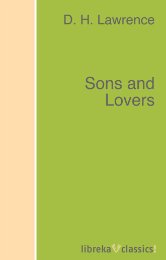 D. H. Lawrence. Sons and Lovers