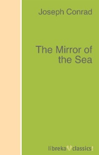 Джозеф Конрад. The Mirror of the Sea