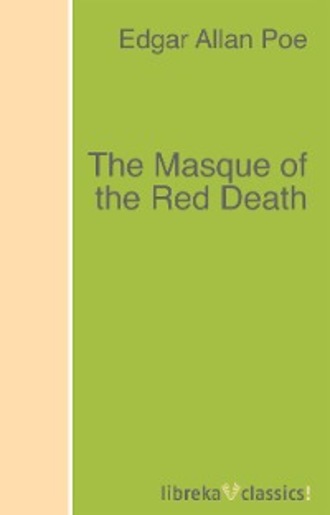 Эдгар Аллан По. The Masque of the Red Death