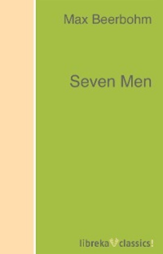 Max Beerbohm. Seven Men