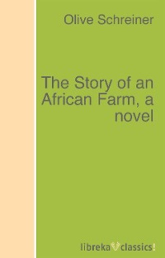 Olive Schreiner. The Story of an African Farm, a novel