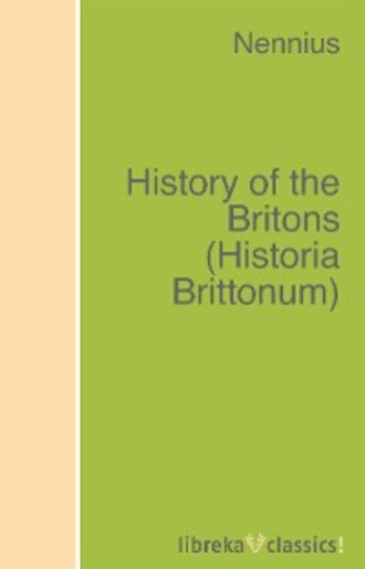 active 796 Nennius. History of the Britons (Historia Brittonum)