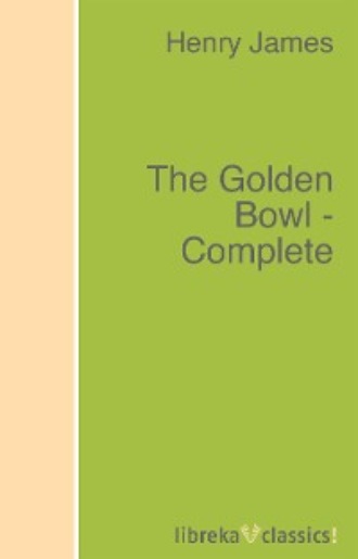 Генри Джеймс. The Golden Bowl - Complete