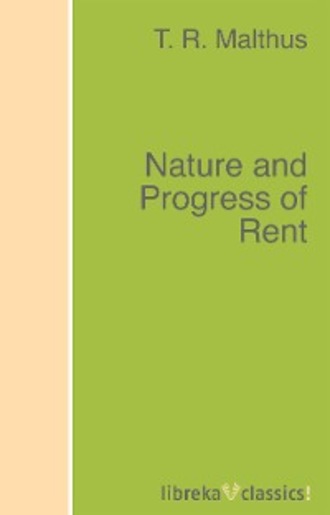 T. R. Malthus. Nature and Progress of Rent