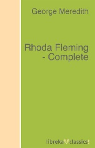 George Meredith. Rhoda Fleming - Complete