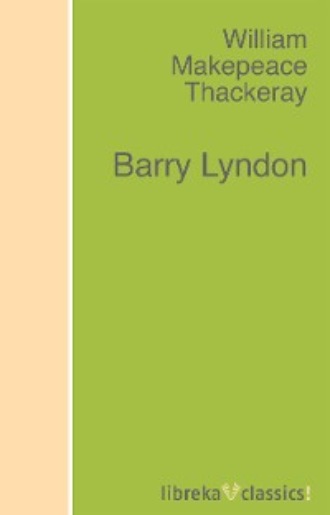 William Makepeace Thackeray. Barry Lyndon