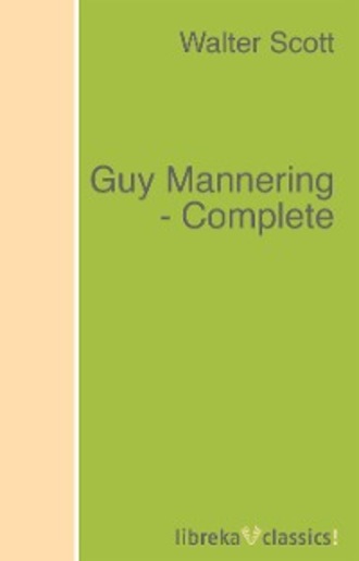 Walter Scott. Guy Mannering - Complete