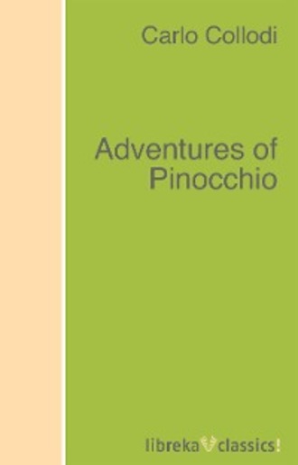 Carlo Collodi. Adventures of Pinocchio