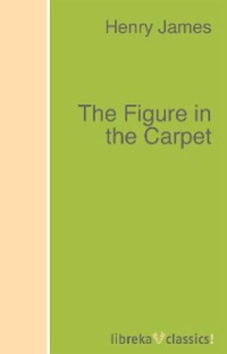 Генри Джеймс. The Figure in the Carpet
